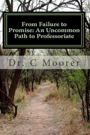 From Failure to Promise: An Uncommon Path to Professoriate — book cover